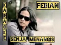 Download Lagu KARAOKE SENJA MENANGIS FEBIAN