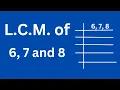 L C M of 6 7 and 8