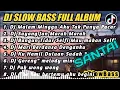 Download Lagu DJ SLOW BASS FULL ALBUM l DJ MALAM MINGGU AKU TAK PUNYA PACAR I REMIX SLOW BASS TERBARU 2022
