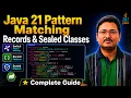 Java 21 Pattern Matching Records Sealed Classes Complete Guide
