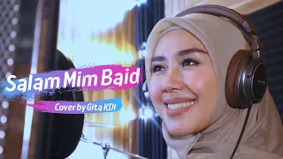 salam mim baid masud sidik cover by gita kdi