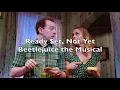 Beetlejuice The Musical  - Ready Set, Not Yet Lyrics