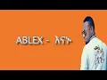 Lagu Ethiopian Music : Ablex (Enanu) አብሌክስ (እናኑ) በግጥም - New Ethiopian Music 2020( Lyrics Video )