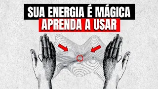 URGENTE! Sua força Secreta e invisivel que você não está aproveitando (energia é mágica)