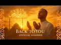 Lagu Maher Zain style Nasheed – “Back to You” | Heart-Touching Islamic Song 2025 | Official Video