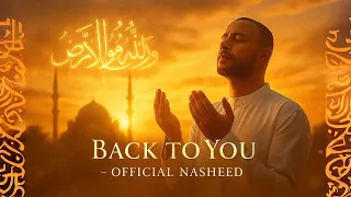 maher zain style nasheed back to you heart touching islamic song 2025 official video