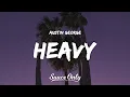 Download Lagu Austin George - Heavy (Lyrics)