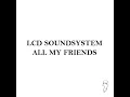 All My Friends (Edit)