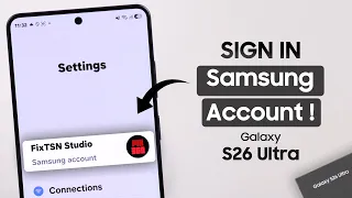 Galaxy S26 S26 Ultra How to Sign Into Samsung Account