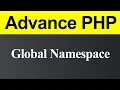 Global Namespace in PHP Hindi