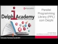Parallel Programming Library PPL com Delphi