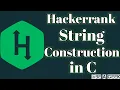 String construction hackerrank solution in C BE A GEEK Hindi