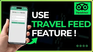 How To Use Tripadvisor Travel Feed Feature