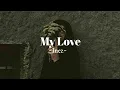 Download Lagu My Love-[speed up]