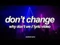 Download Lagu Why Don't We - Don't Change (Lyric Video)