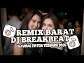 DJ TIKTOK TERBARU 2025 FULL BASS 🎵|| DJ CAMPURAN TRENDING - VIRAL FYP DJ BREAKBEAT BARAT TERBARU 🎵