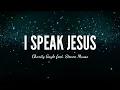 I Speak Jesus || Charity Gayle (feat. Steven Musso) || Lyric Video