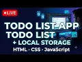 LIVE Build a To-Do List App with Local Storage HTML CSS JavaScript Live Coding