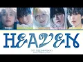 Download Lagu TXT Heaven Lyrics (Color Coded Lyrics)
