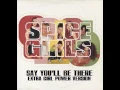 Lagu Spice Girls - Say You'll Be There (Extra Girl Power Version by CHTRMX)