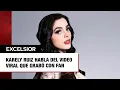 Karely Ruiz habla del viral que grabo con fan