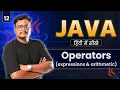 Lecture 12 Expressions and Arithmetic Operators in Java Java Basics for Beginners