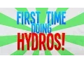 FIRST TIME DOING HYDROS