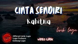 Download Kahitna -  Cinta Sendiri lirik || Cinta Sendiri - Kahitna Lyrics MP3