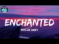 Download Lagu Taylor Swift - Enchanted (Lyrics) | Playlist | The Chainsmokers, Ed Sheeran,...