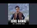 Download Lagu Ishq Gamai (feat. Saif Ur Rahman Tanha)