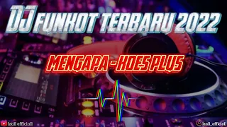 Download DJ FUNKOT MENGAPA - KOES PLUS TERBARU 2022 MP3