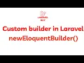 Laravel custom builder How to keep your model clean