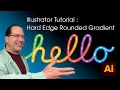 Adobe Illustrator Tutorial Hard Edge Rounded Gradient