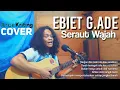 Lagu Seraut Wajah-Ebiet G.Ade|Arcekriting|cover