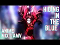 Download Lagu Hiding In The Blue [ AMV ] - Anime Mix