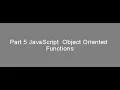 Part 5 JavaScript Object Oriented Functions