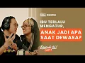 Overbearing Mothers: Pengaruh Peran Ganda Ibu bagi Anak | POD. RUANG TUNGGU #S3 | EP. 35 (Part 2)