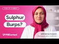 Sulphur Burps on Fix It First UK Pharmacist