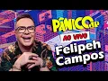 Download Lagu FELIPEH CAMPOS | PÂNICO - 11/07/2025