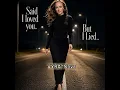Said I Loved You