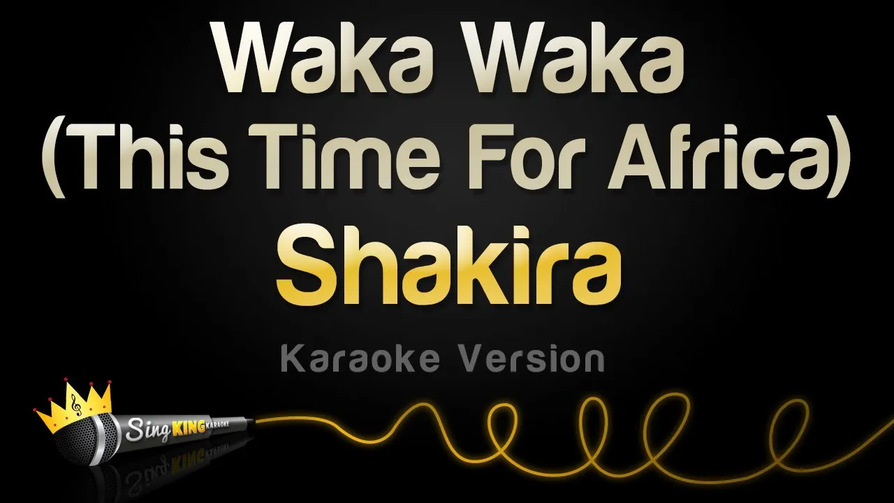 Shakira - Waka Waka (This Time For Africa) (Karaoke Version)