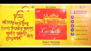 Ik Onkar | Best Of Gurbani | Daler Mehndi | Shabad Gurbani Kirtan | DRecords