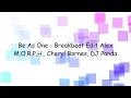 Be As One - Breakbeat Edit Alex M.O.R.P.H., Cheryl Barnes, DJ Panda | Lyrics Video