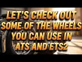 🔥 Top Wheels You Can Use in ATS \u0026 ETS2! 💥 | Quick Showcase 🚛✨