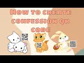 How to create qr code confession or message