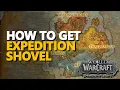 How to get Expedition Shovel WoW
