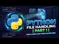 Python file handling made easy part 1