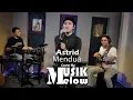 Download Lagu Astrid - Mendua | Musik Melow_Gerrypermanasantosa | Cover
