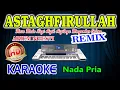 Download Lagu Astaghfirullah Remix Karaoke Abiem Ngesti HD Audio Nada Pria
