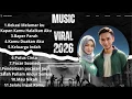 Lagu Kumpulan Lagu- Lagu Viral 2026  @Zhar_Sae 